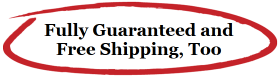 Fully Guaranteed and Free Shipping, Too